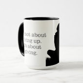 Mug "Il n'est pas au sujet d'abandonner. Il est au (Devant gauche)