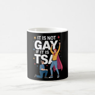 Mug Il N'Est Pas Gay S'Il Est TSA Funky Security Airli