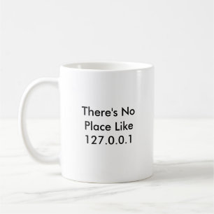 Mug Il n'y a aucun endroit comme 127.0.0.1