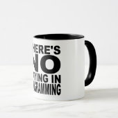 Mug Il n'y a aucun pleurer dans la programmation (Devant droit)