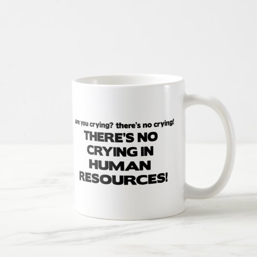 Mug Il n'y a aucun pleurer dans les ressources (Droite)
