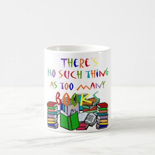 Mug Il n'y a aucune une telle chose comme trop de (Centre)