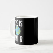 Mug Il N'Y A Pas De Jour des terres Plan B (Devant gauche)
