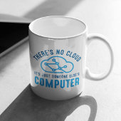 Mug Il n'y a pas de nuage