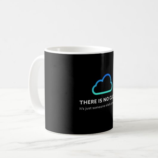 Mug Il n'y a pas de nuage. Digne de programmeur (Devant gauche)