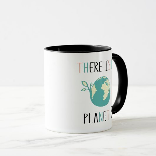 Mug Il N'Y A Pas De Planète B (Devant droit)
