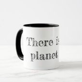 Mug Il n'y a PAS de planète "B" (Devant gauche)