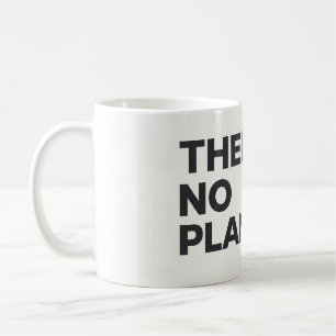 Mug Il n'y a pas de planète B environnementaliste 
