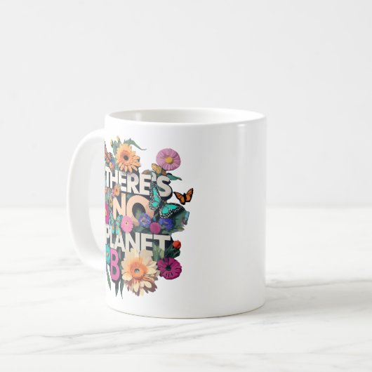 Mug Il N'Y A Pas De Planète B Florale (Devant gauche)