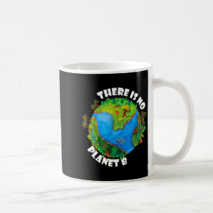 Mug Il n'y a pas de planète B - Jour de la Terre Chang