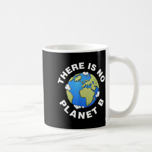 Mug Il n'y a pas de planète B Plan B Earth Day Xmas Te