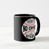 Mug Il N'Y A Pas De Pleurage Au Baseball (Devant droit)
