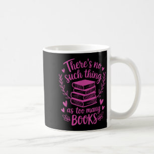 Mug Il N'Y A Rien De Tel Que Trop De Livres Lecture Qu