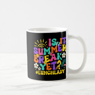 Mug Il Pause Été Pourtant Déjeuner Lady Dernier Jour D