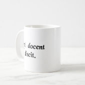 Mug Il qui enseigne, apprend (Devant gauche)