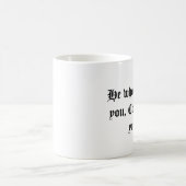 Mug Il qui vous irrite vous conquiert (Centre)