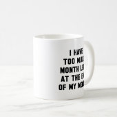 Mug Il reste trop de mois (Devant droit)