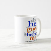 Mug Il va devant moi, promesse scripturaire inspirante (Devant droit)