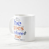 Mug Il va devant moi, promesse scripturaire inspirante (Devant gauche)