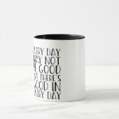 Mug Il y a bon dans chaque jour (Centre)