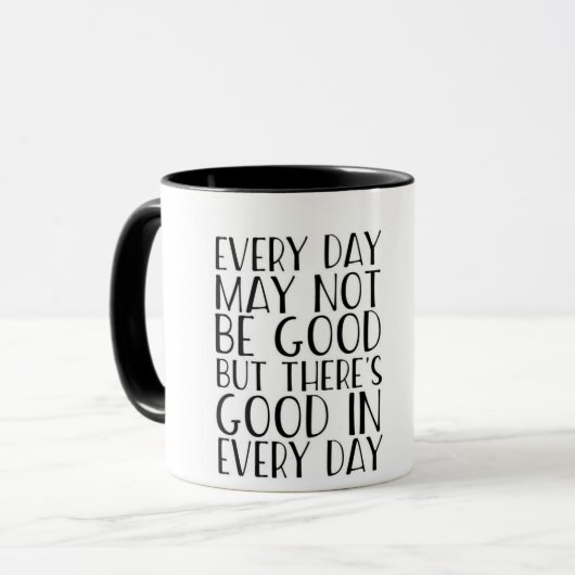 Mug Il y a bon dans chaque jour (Devant gauche)
