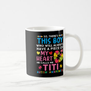 Mug Il y a ce garçon qu'il m'appelle Titi Sensibilisat