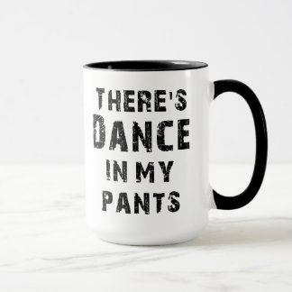 Mug Il y a danse dans mon pantalon