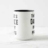 Mug Il y a danse dans mon pantalon (Centre)
