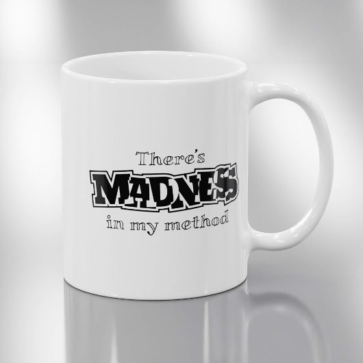 Mug Il y a de la folie dans ma méthode - Drôle
