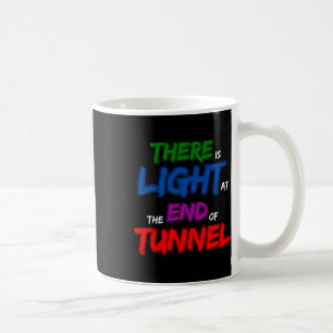 Mug Il Y A De La Lumière Au Bout Du Tunnel
