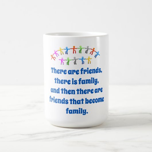 Mug Il Y A Des Amis Il Y A De La Famille - Amitié Quo (Centre)
