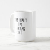 Mug Il Y A Des Cheveux De Chien dedans. (Devant gauche)