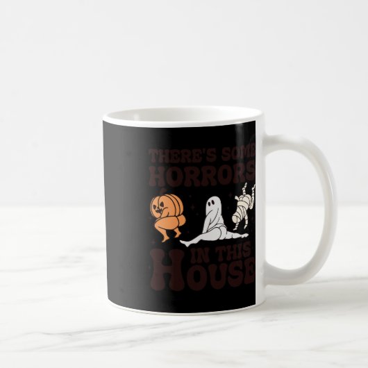 Mug Il y a des horreurs dans cette maison (Droite)