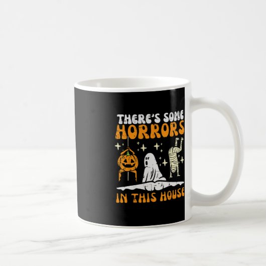 Mug Il y a des horreurs dans cette maison Fun Hallowee (Droite)