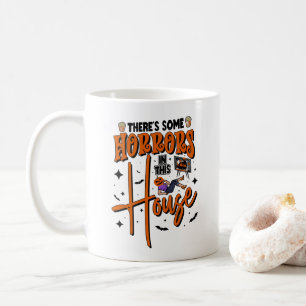 Mug Il y a des horreurs dans cette maison Halloween dr