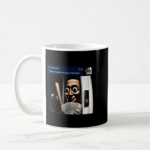 Mug Il y a du mouvement à la porte d'entrée Tung Tung