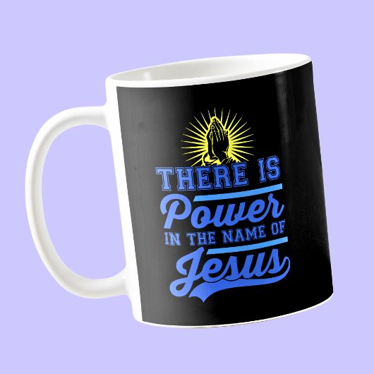 Mug Il y a le pouvoir au nom de Jésus
