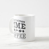 Mug Il y a toujours du temps pour le café (Devant gauche)