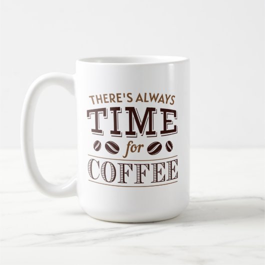 Mug Il y a toujours du temps pour le café (Gauche)
