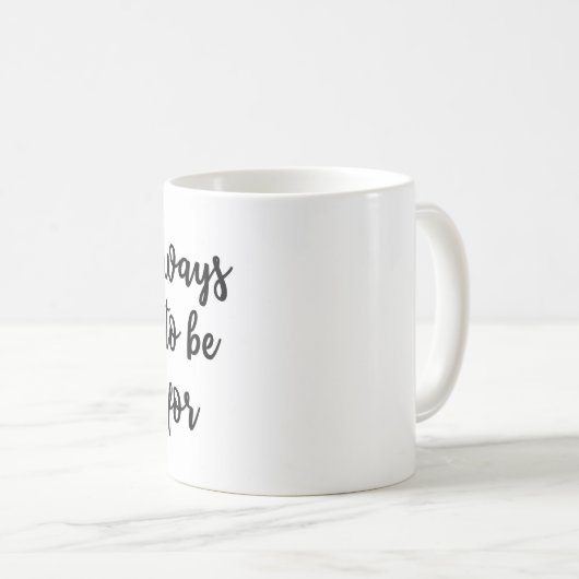 Mug Il y a toujours quelque chose être reconnaissant (Devant droit)