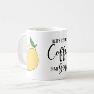 Mug Il y a trop de café dans mon citron amoureux de Gi