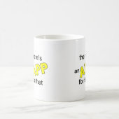 Mug Il y a un $$etAPP pour cela (Centre)