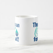 Mug Il y a une huile pour cette sarcelle d'hiver bleue (Centre)