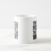 Mug Il y a une possibilité que ceci pourrait être (Centre)