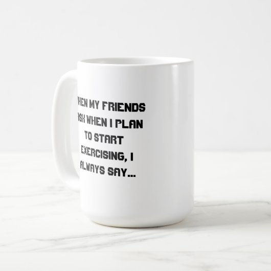 Mug I'll Start Tomorrow (Devant gauche)