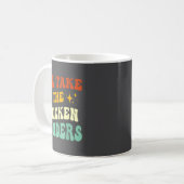 Mug I'll Take The Chicken Tenders Funny Quote  (Devant gauche)