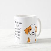 Mug Illustration de citation de café drôle de chien Be (Devant droit)