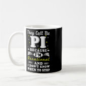 Mug Ils appellent Pi Math Irrationnelle Math Geek Math (Gauche)