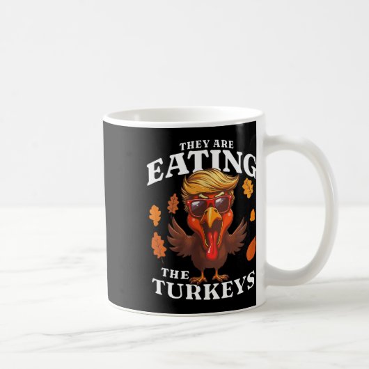 Mug Ils Mangent La Turquie Drôle Trump Thanksgiving (Droite)