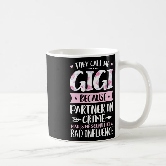 Mug Ils M'Appelent Gigi Parce Que Partenaire Dans Le C (Droite)